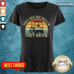 They See Me Rollin They Hatin Ladies Tee