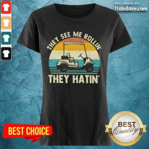 They See Me Rollin They Hatin Vintage Ladies Tee