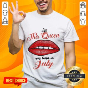 This Queen Was Born In July Shirt