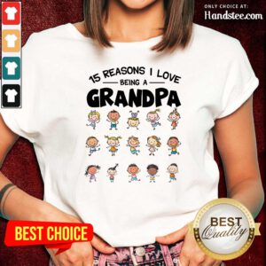 15 Reasons I Love Being Grandpa Ladies Tee