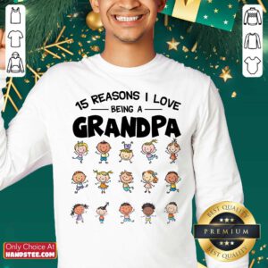 15 Reasons I Love Being Grandpa Sweater