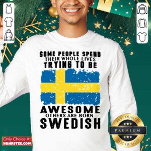 Awesome Others Are Born Swedish Sweater