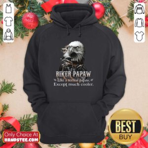 Biker Pawpaw Much Cooler Eagle Hoodie