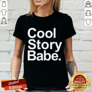 Cool Story Babe V-neck