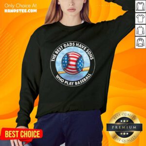 Dads Have Sons Who Play Football Sweater
