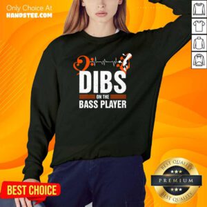 Dibs On The Bass Player Sweater