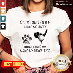 Dogs And Golf Make Me Happy Ladies Tee