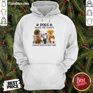 Dogs Make Me Happy Hoodie