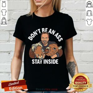 Don’t Be An Ass Stay Inside V-neck