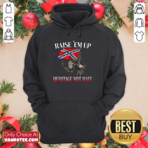 Eagle Raise Em Up Heritage Not Hate Hoodie