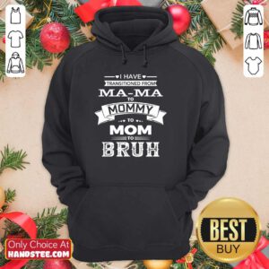 From Mama To Mommy Bruh Hoodie