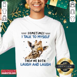 Giraffe I Talk To Myself Laugh And Laugh Sweater