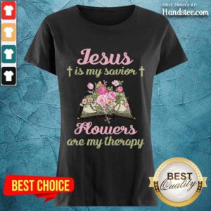 Jesus Is My Savior Flower Ladies Tee
