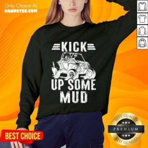 Kick Up Some Mud Side UTV Sweater
