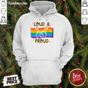 Loud And Proud LGBT Hoodie