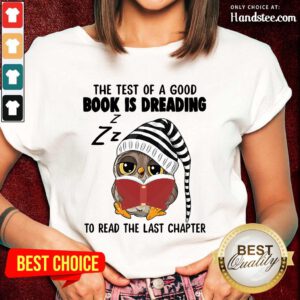 Owl The Test Of A Good Book Is Dreading Ladies Tee