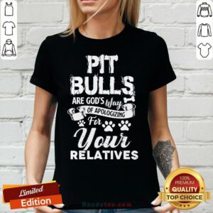 Pit Bulls Your Relatives V-neck