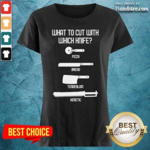 What To Cut With Which Knife Ladies Tee