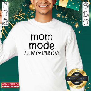 Mom Mode All Day Every Sweatshirt