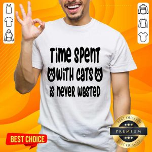 Time Spent With Cats Is Never Wasted Shirt
