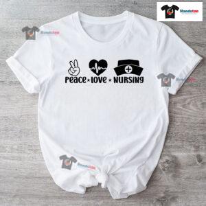 Peace Love Nursing T-Shirt