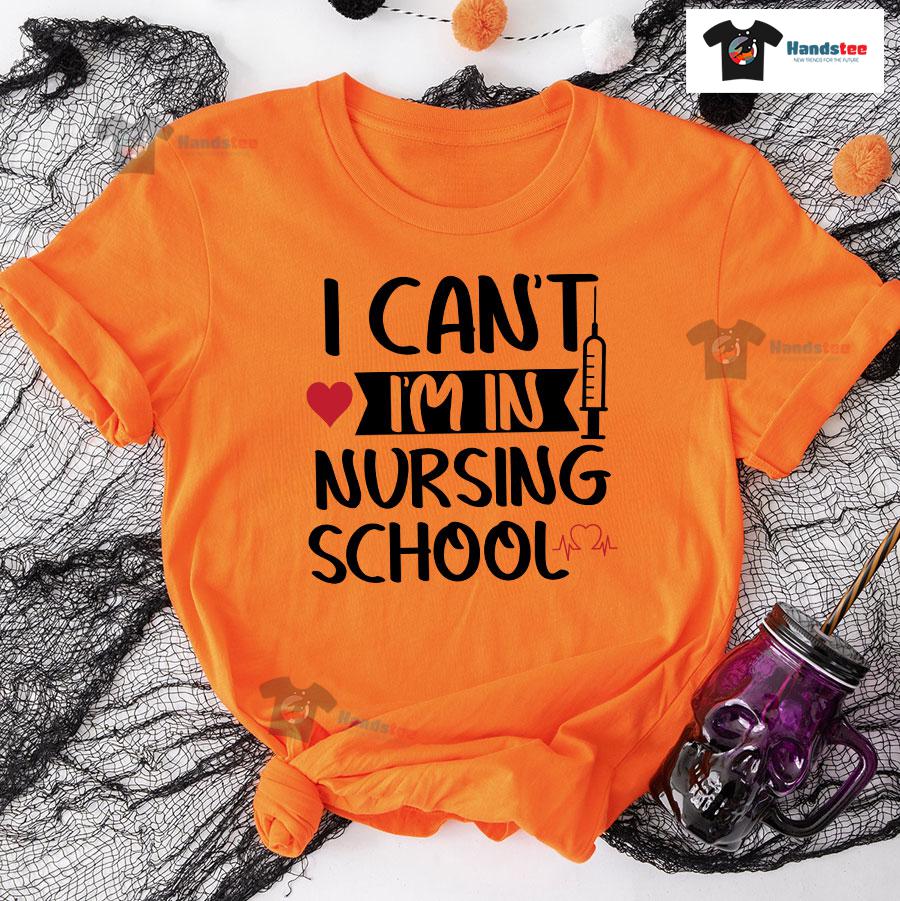 I Can't I'm In Nursing School T-Shirt - Women's Tee
