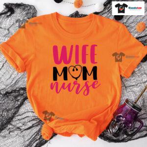 Wife Mom Nurse Stethoscope T-Shirt