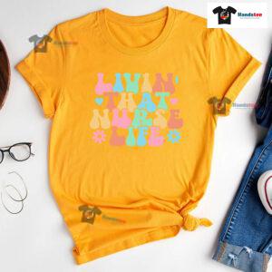 Livin' That Nurse Life T-Shirt