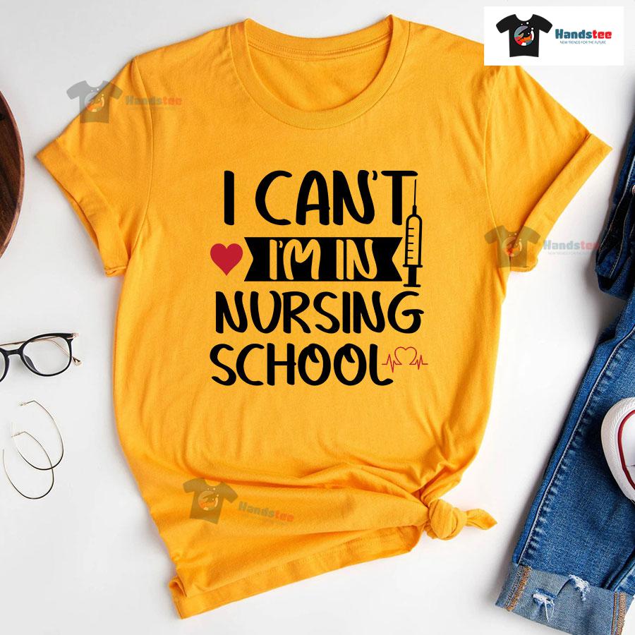 I Can't I'm In Nursing School T-Shirt - Women's Tee