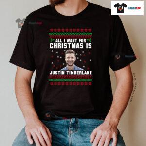 All I Want For Christmas Is Justin Timberlake T-Shirt