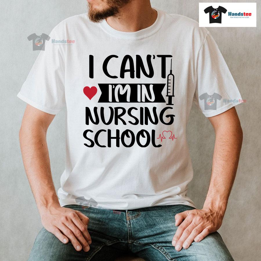 I Can't I'm In Nursing School T-Shirt - Women's Tee