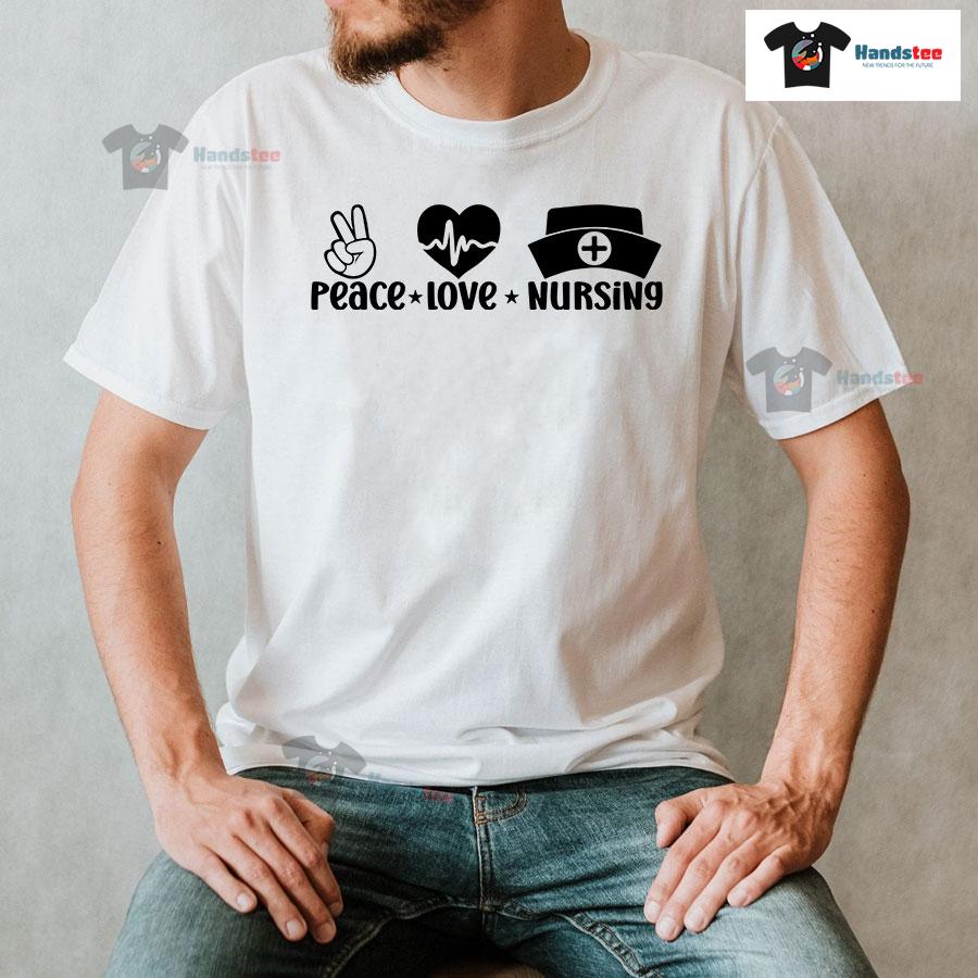 Peace Love Nursing T-Shirt