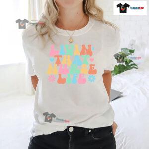 Livin' That Nurse Life T-Shirt