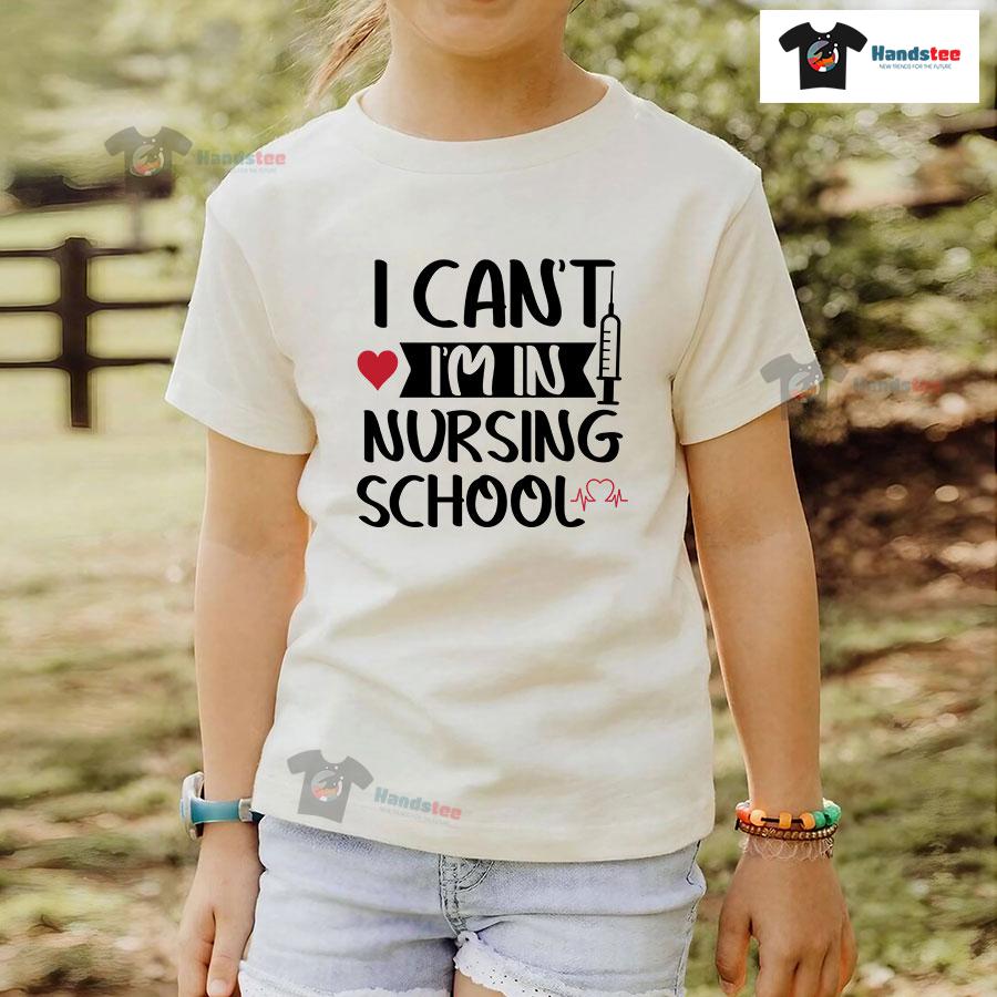I Can't I'm In Nursing School T-Shirt - Women's Tee