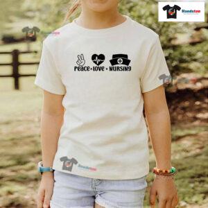Peace Love Nursing T-Shirt