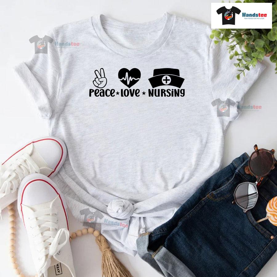 Peace Love Nursing T-Shirt