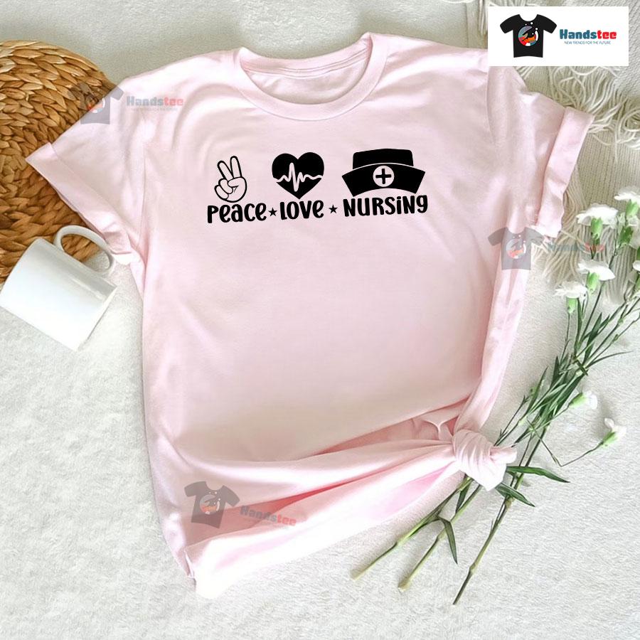 Peace Love Nursing T-Shirt