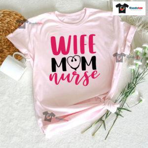 Wife Mom Nurse Stethoscope T-Shirt