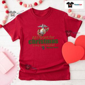 All I Want For Christmas Is My Son Home Marine Mom T-Shirt