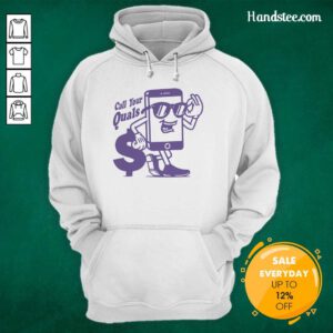 Call Your Quals Smartphone hoodie