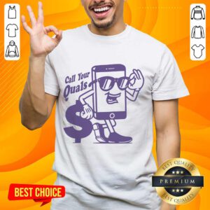Call Your Quals Smartphone T-shirt