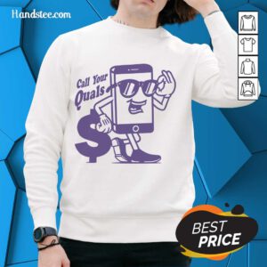 Call Your Quals Smartphone sweater