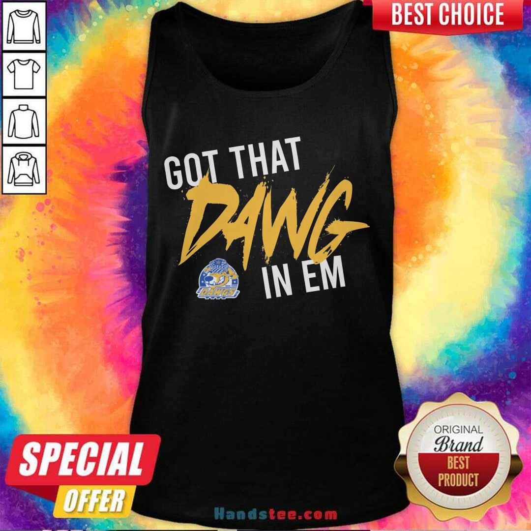 Got That Dawg In Em tank-top