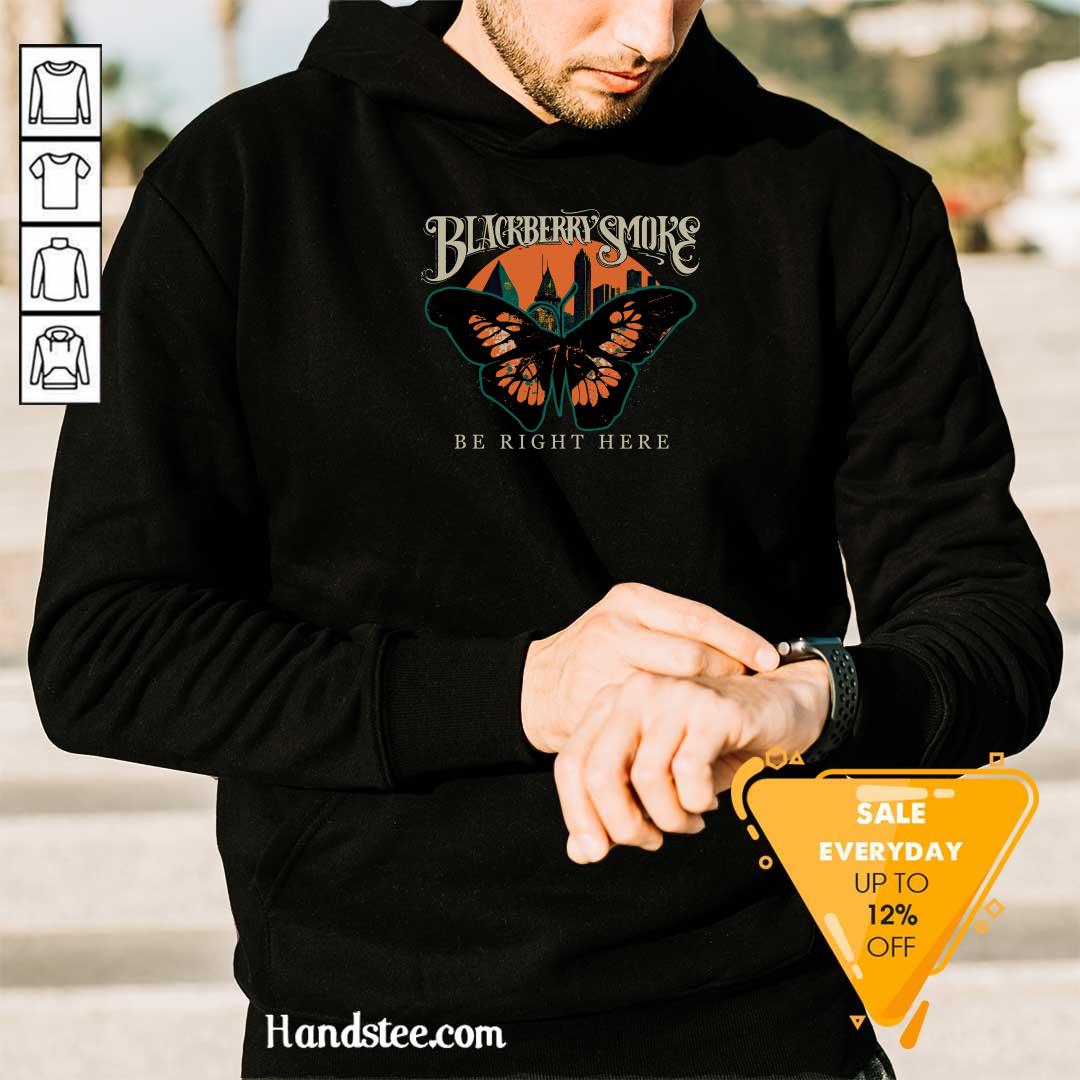 Blackberry Smoke Be Right Here Hoodie