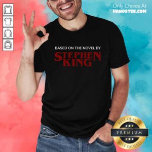Based On The Novel By Stephen King T-shirt
