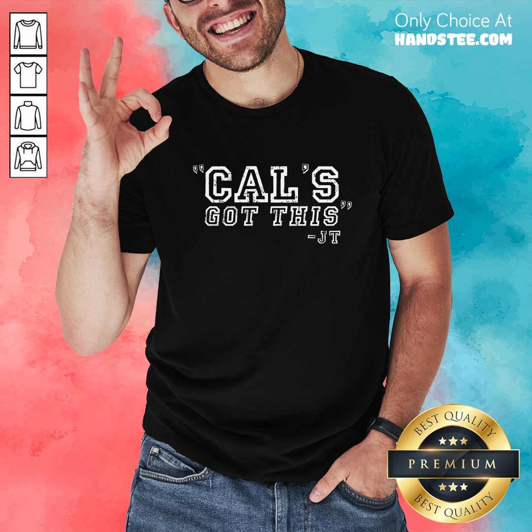 Cals Got This JT T-shirt