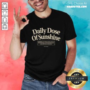 Daily Dose Of Sunshine T-shirt