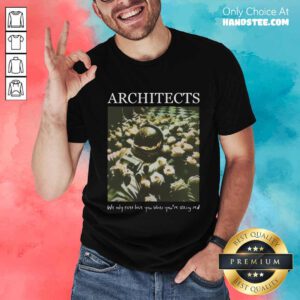 Astronaut Roses We Only Ever Love You When You're Seeing Red T-shirt