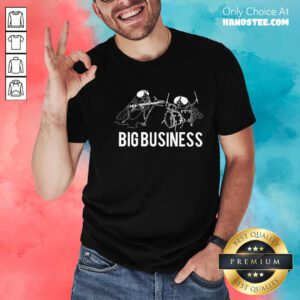 Awesome Big Business T-Shirt