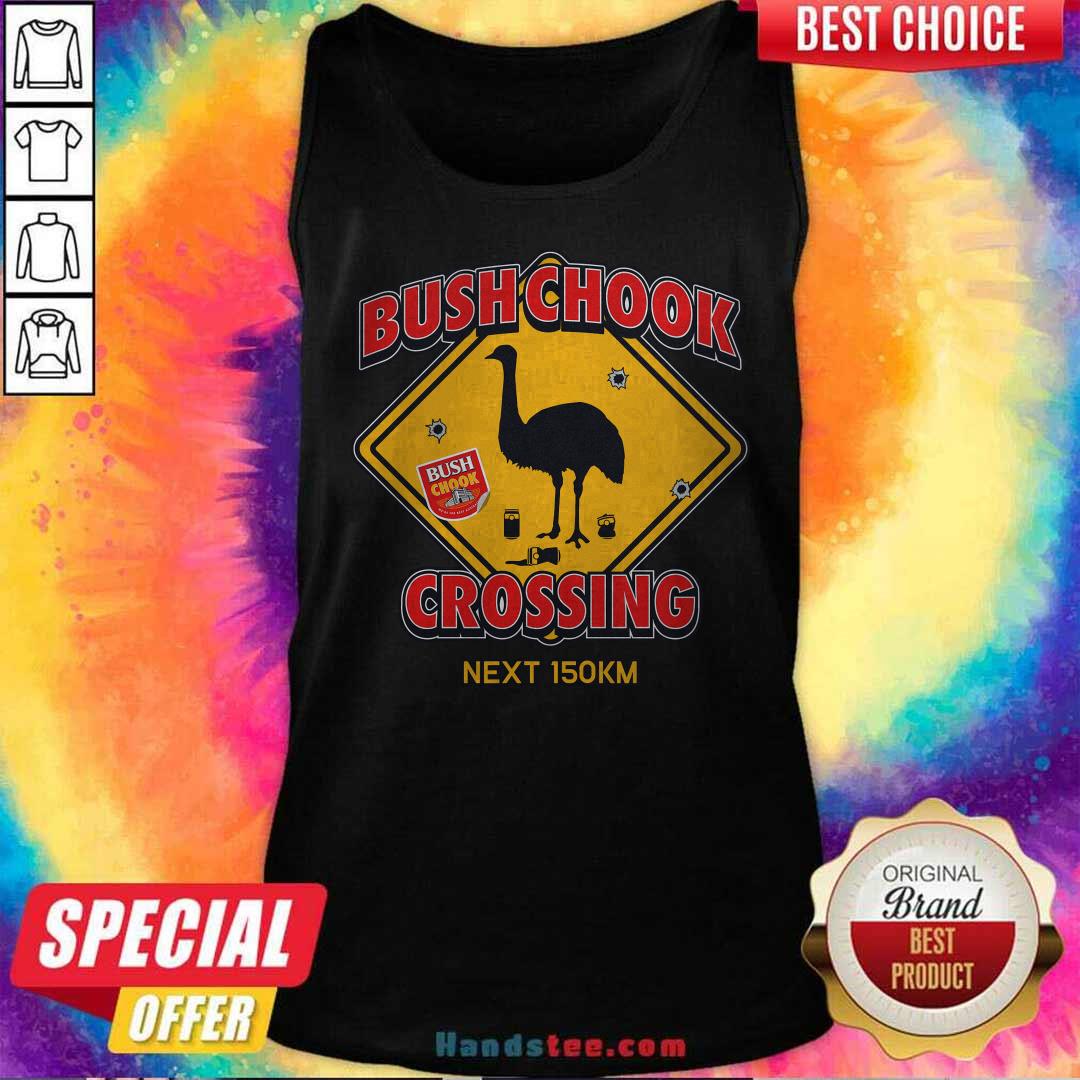Bush Chook Crossing Next 150km Tank-top